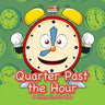 Quarter Past the Hour- A Telling Time for Kids