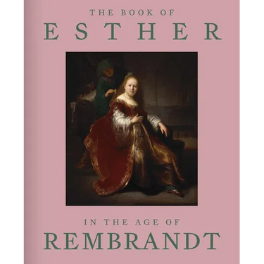 The Book of Esther in the Age of Rembrandt