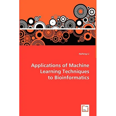 Applications of Machine Learning Techniques to Bioinformatics