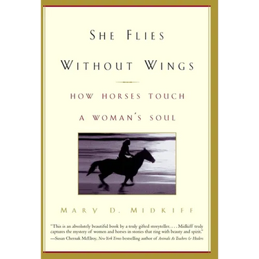 She Flies Without Wings: How Horses Touch a Woman's Soul