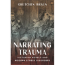 Narrating Trauma: Victorian Novels and Modern Stress Disorders
