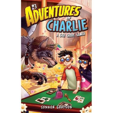 Adventures of Charlie: A 6th Grade Gamer #3