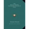 The Rule of Reason Containing the Art of Logic