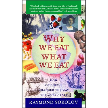 Why We Eat What We Eat: How Columbus Changed the Way the World Eats
