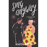 Sing Anyway: A Moonlighters novella