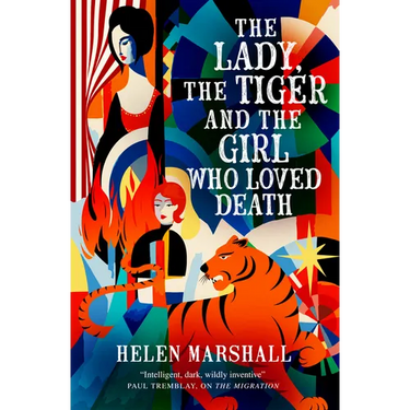 The Lady, the Tiger and the Girl Who Loved Death