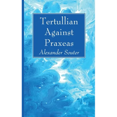 Tertullian Against Praxeas