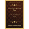 A Catalogue Of Greek Verbs: For The Use Of Colleges (1844)