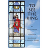 To See the King