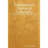Transgender History & Geography: Crossdressing in Context, vol. 3