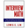 Interview Math: Over 50 Problems and Solutions for Quant Case Interview Questions