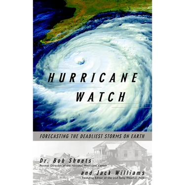 Hurricane Watch: Forecasting the Deadliest Storms on Earth