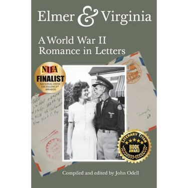Elmer & Virginia: A World War II Romance in Letters