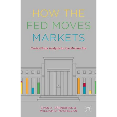 How the Fed Moves Markets: Central Bank Analysis for the Modern Era