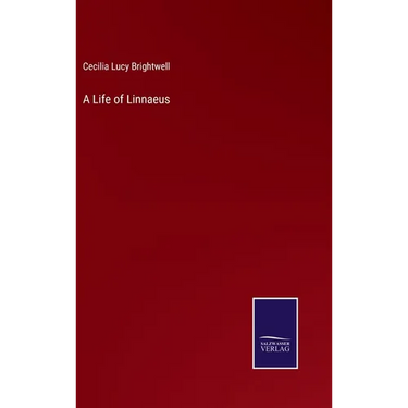 A Life of Linnaeus