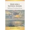 Hope for a Faithful Sinner