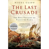 The Last Crusade: The Epic Voyages of Vasco Da Gama