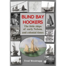 Blind Bay Hookers: The Little Ships of Early Nelson, and Colonial Times