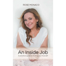 An Inside Job: A practical guide to finding your true self