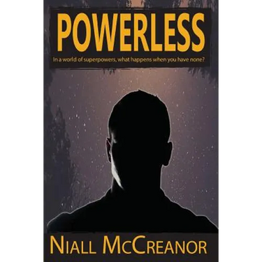 Powerless: In a world of superpowers, what happens when you have none?