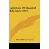 A Defense Of Classical Education (1916)