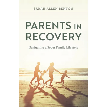 Parents in Recovery: Navigating a Sober Family Lifestyle