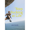 "Stop Sucking at Life": How To