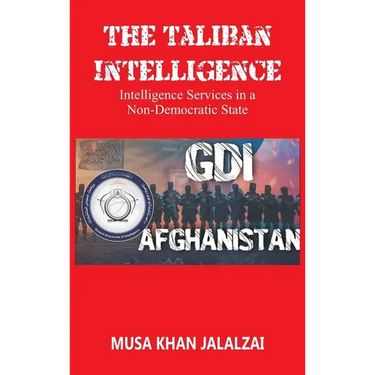 The Taliban Intelligence: Intelligence Services in a Non-Democratic State