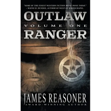 Outlaw Ranger, Volume One: A Western Young Adult Series
