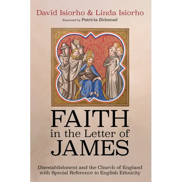 Faith in the Letter of James: Disestablishment and the Church of England with Special Reference to English Ethnicity