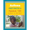 Asthma FAST FACTS for Parents & Kids 6 years to 11 years