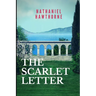 The Scarlet Letter: New Edition - Scarlet Letter by Nathaniel Hawthorne
