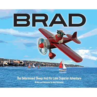 Brad: The Determined Sheep And His Lake Superior Adventure
