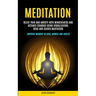 Meditation: Relief Pain and Anxiety With Mindfulness and Activate Chakras Using Visualization, Reiki and Guided Meditation (Improve Memory in Kids, Wo