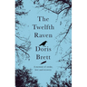 The Twelfth Raven: A Memoir of Stroke, Love and Recovery