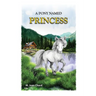 A Pony Named Princess