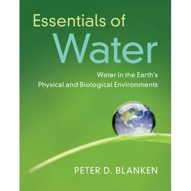 Essentials of Water: Water in the Earth's Physical and Biological Environments