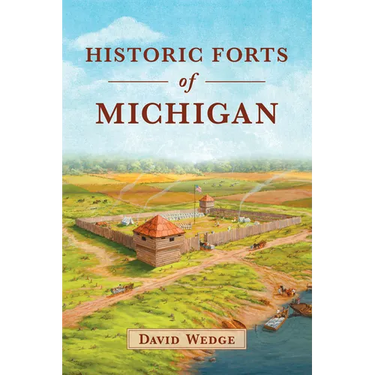 Historic Forts of Michigan