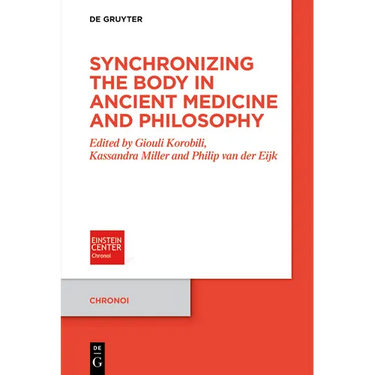 Synchronizing the Body in Ancient Medicine and Philosophy
