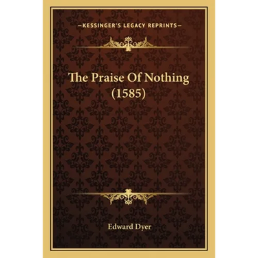 The Praise Of Nothing (1585)