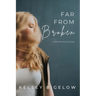 Far From Broken