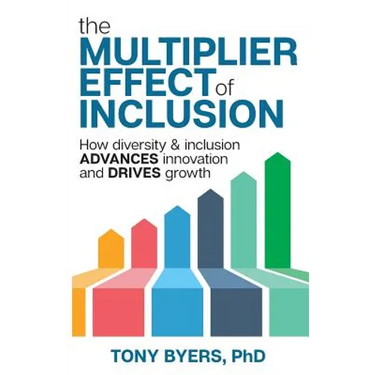 The Multiplier Effect of Inclusion: How Diversity & Inclusion Advances Innovation and Drives Growth