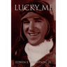 Lucky Me: An American Life