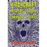 Witchcraft, Whispers, Shadows and Strange Sights: A Journey into the Unknown and Unexpected