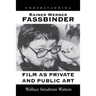 Understanding Rainer Werner Fassbinder: Film as Private and Public Art