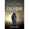 The Sword Of Zulfiqar: Out Of The Darkness