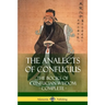 The Analects of Confucius: The Books of Confucian Wisdom - Complete