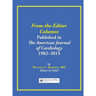 From-the-Editor Columns Published in the American Journal of Cardiology, 1982-2015
