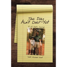 The Day Ain't Over Yet: A CF Dad's Journal