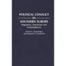 Political Conflict in Southern Europe: Regulation, Regression, and Morphogenesis